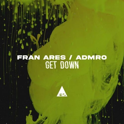 Fran Ares & ADMRO - Get Down [CR2227]